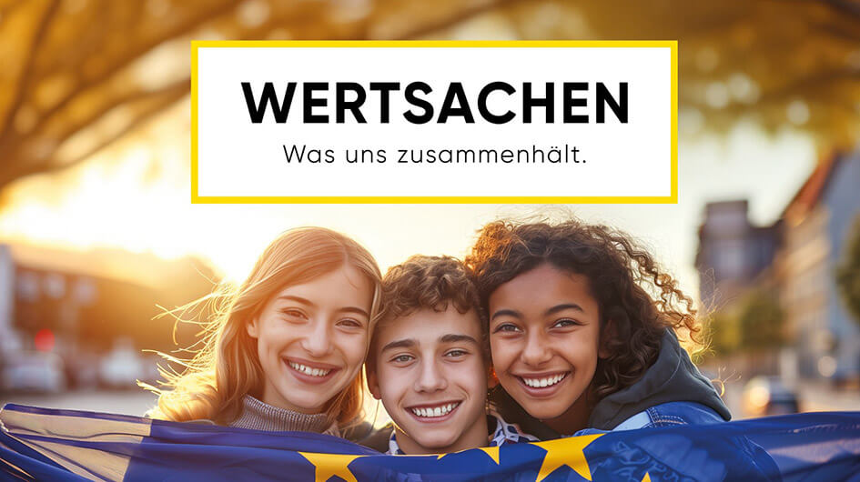 WERTSACHEN: Demokratie in Europa – Von der Vision zum gelebten Miteinander